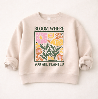 Bloom Where You are Planted Sweatshirt Graphic Design Sweatshirt Lane Seven 