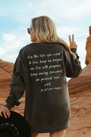 Go get your happy handwritten note garment dyed sweatshirt