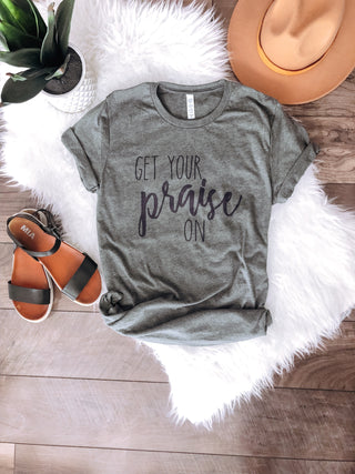 Get your praise on tee Short sleeve miscellaneous tee Bella Canvas 3001 