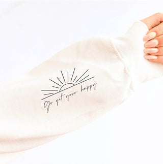Go get your happy sunshine sleeve print sweatshirt affirmation Jerzees softstyle 
