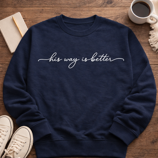 His Way is Better Sweatshirt Graphic Design Sweatshirt Lane Seven 