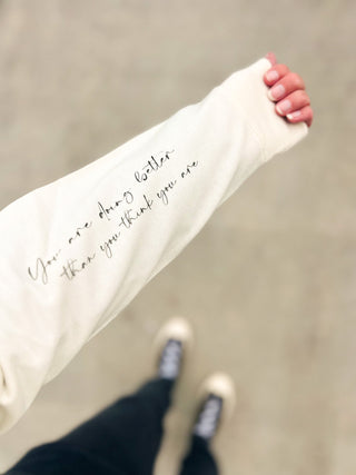 You are doing better than you think you are french terry sweatshirt Affirmation collection Independent Trading Co French Terry 
