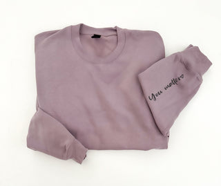 You matter sleeve print sweatshirt Affirmation sweatshirt Gildan softstyle(sf000) 