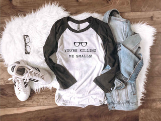 You're killing me smalls baseball tee Long sleeve baseball tee Next Level 6051 baseball tee heather white/heather black 